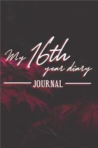 My 16th Year Diary - Build your personal encyclopedia of your life - 600 pages lined pages to write your own story. 6' x 9' format.