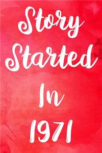 Story Started In 1971