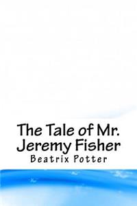 The Tale of Mr. Jeremy Fisher