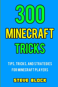 300 Minecraft Tricks