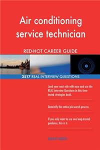 Air conditioning service technician RED-HOT Career; 2517 REAL Interview Question