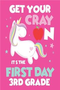 Get Your Cray on It's the First Day of 3rd Grade
