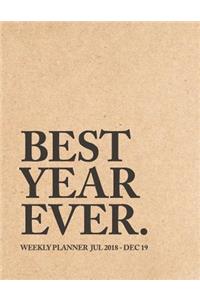 Best Year Ever Weekly Planner Jul 18 - Dec 19