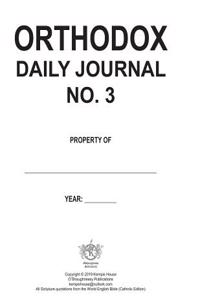 Orthodox Daily Journal Volume 3