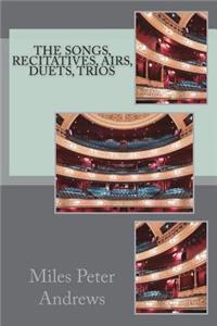 songs, recitatives, airs, duets, trios
