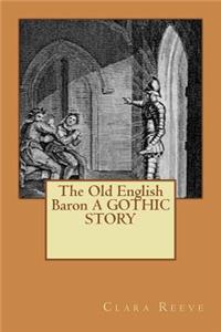 The Old English Baron a Gothic Story