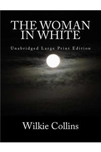 The Woman in White Unabridged Large Print Edition