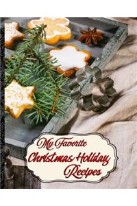 My Favorite Chistmas Holiday Recipes