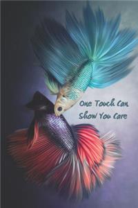 One Touch Can Show You Care