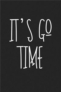 It's Go Time