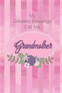 My Greatest Blessings Call Me Grandmother