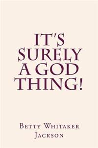 It's Surely a God Thing!