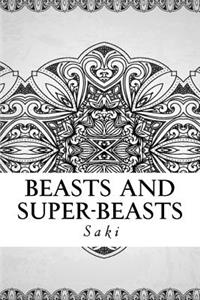 Beasts and Super-Beasts