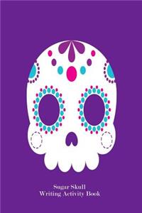 Sugar Skull Writing Activity Book