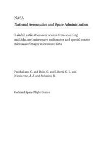 Rainfall Estimation Over Oceans from Scanning Multichannel Microwave Radiometer and Special Sensor Microwave/Imager Microwave Data