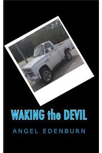 Waking the Devil