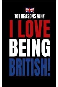 101 Reasons Why I Love Being British!