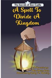 The Spell To Divide A Kingdom