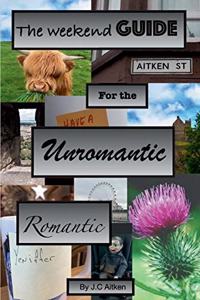 weekend guide for the unromantic romantic