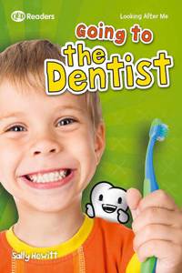 Looking After Me: Going to the Dentist