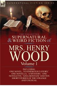 Collected Supernatural and Weird Fiction of Mrs Henry Wood