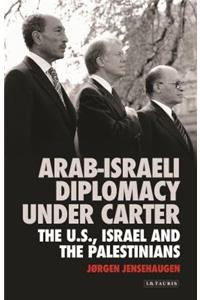Arab-Israeli Diplomacy Under Carter