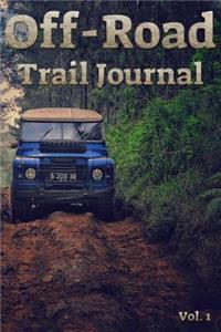 Off-Road Trail Journal Vol. 1