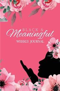 Black and Meaningful Weekly Journal