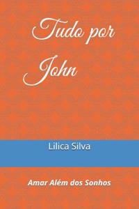 Tudo Por John
