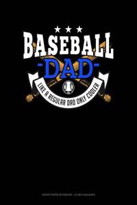 Baseball Dad Like a Regular Dad Only Cooler