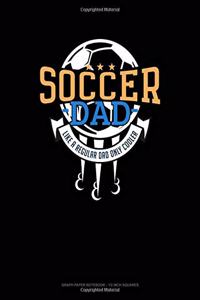 Soccer Dad Like a Regular Dad Only Cooler