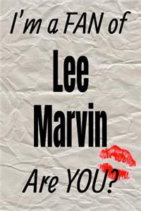 I'm a Fan of Lee Marvin Are You? Creative Writing Lined Journal