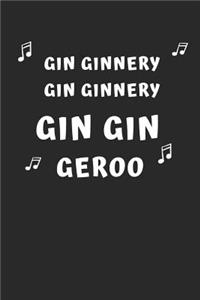 Gin Ginnery Gin Ginnery Gin Gin Geroo