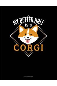 My Better Half Is a Corgi