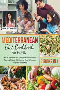Mediterranean Diet Cookbook for Family