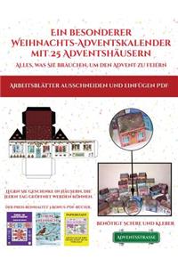 Arbeitsblätter ausschneiden und einfügen PDF (Ein besonderer Weihnachts-Adventskalender mit 25 Adventshäusern - Alles, was Sie brauchen, um den Advent zu feiern): Ein alternativer, besonderer Weihnachts-Adventskalender: Feiern Sie die Adventszeit mit 25 füllbaren, selbstdekorierten Papierhäusern.