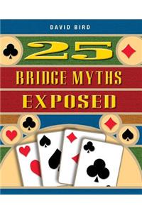 25 Bridge Myths Exposed