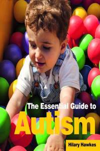 The Essential Guide to Autism