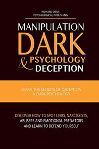 Manipulation, Dark Psychology & Deception