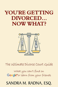 You're Getting Divorced...Now What?