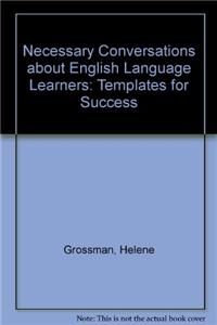 Necessary Conversations about English Language Learners: Templates for Success