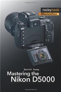 Mastering the Nikon D5000