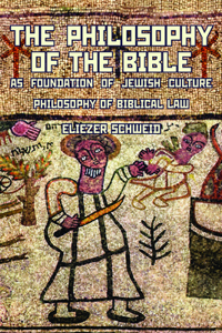 The Philosophy of the Bible as Foundation of Jewish Culture: Philosophy of Biblical Law