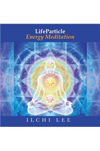 Lifeparticle Energy Meditation