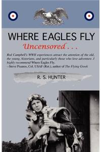Where Eagles Fly, Uncensored ...