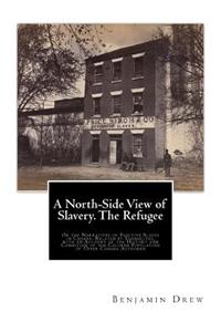 North-Side View of Slavery. The Refugee