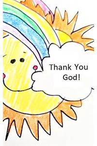Thank You, God! Smiling Sun and Rainbow with Clouds