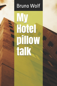 My Hotel pillow talk