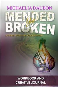 Mended Yet Broken Workbook and Creative Journal