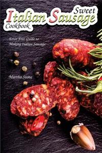 Sweet Italian Sausage Cookbook